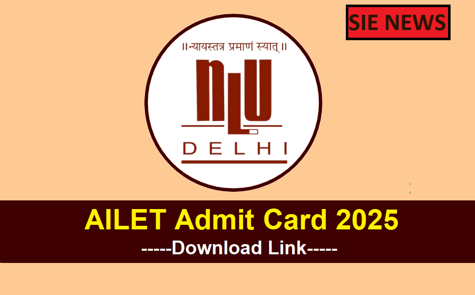 AILET Admit Card 2025 released by NLU Delhi