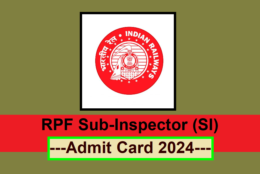 RPF SI Admit Card 2024 released Railway Sub Inspector Admit Card