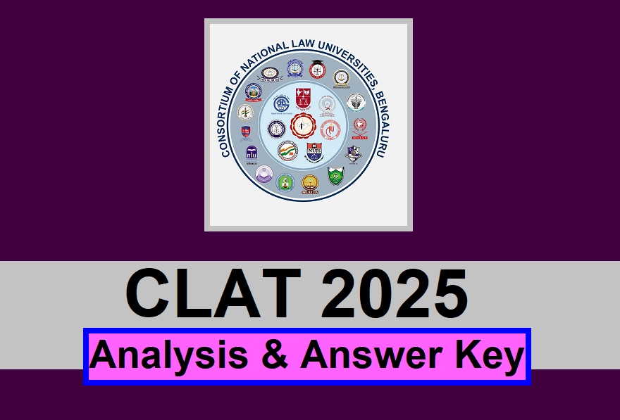 CLAT 2025 Exam Analysis, CLAT Answer Key, Cut Off