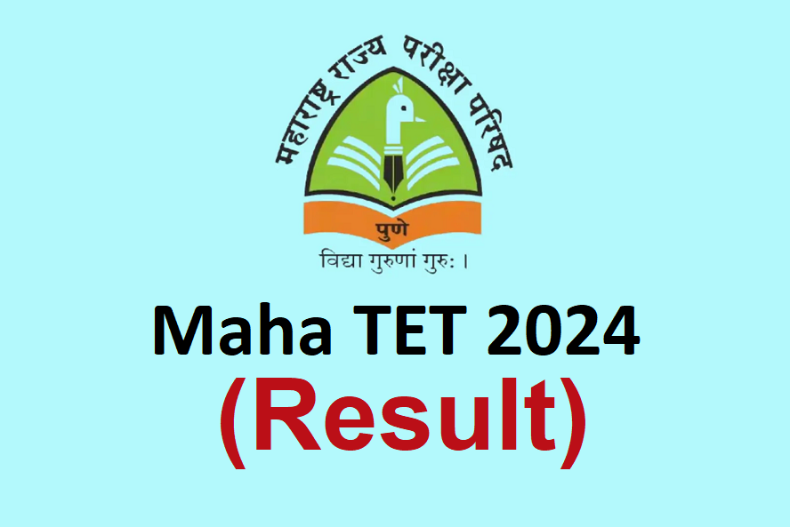 Maha TET Result 2024 release at mahatet.in by MSCE SIE