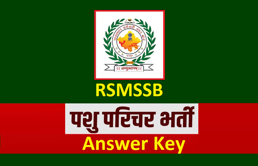 Rajasthan Pashu Paricharak Answer Key 2024 to release by RSMSSB