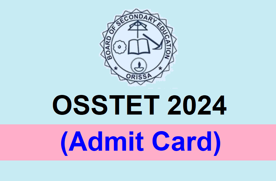 OSSTET Admit Card 2024 released by BSEO at bseodisha.ac.in SIE